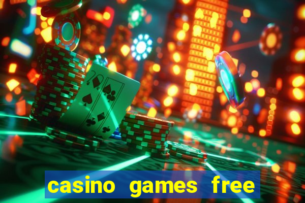 casino games free slot machine