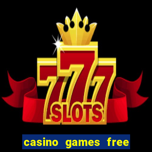 casino games free slot machine