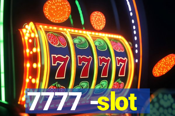 7777 -slot