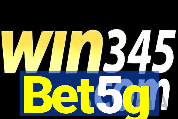 Bet5g