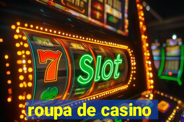 roupa de casino