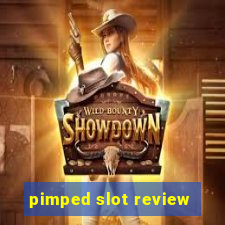 pimped slot review