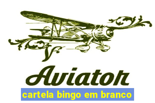 cartela bingo em branco