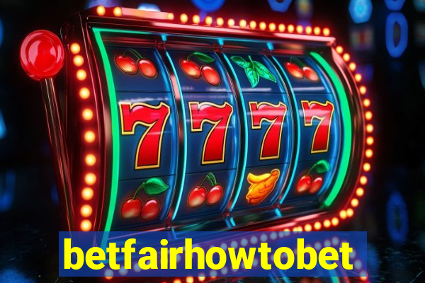 betfairhowtobet