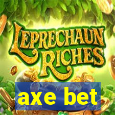 axe bet