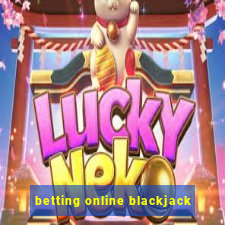 betting online blackjack