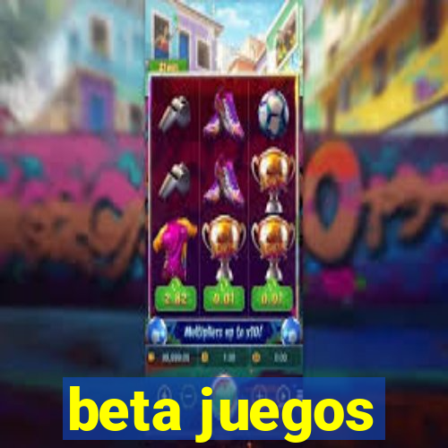 beta juegos