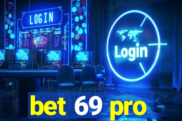 bet 69 pro