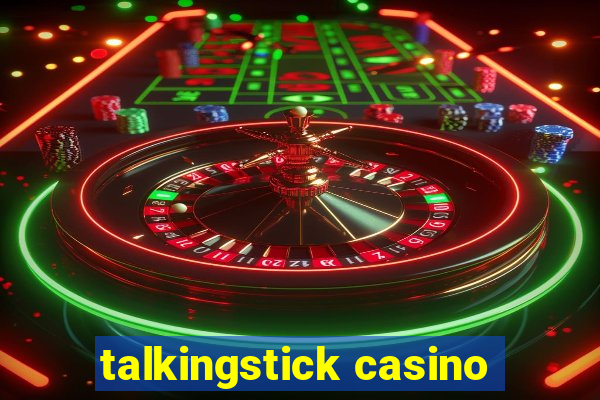 talkingstick casino