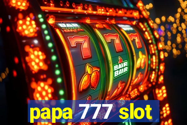 papa 777 slot