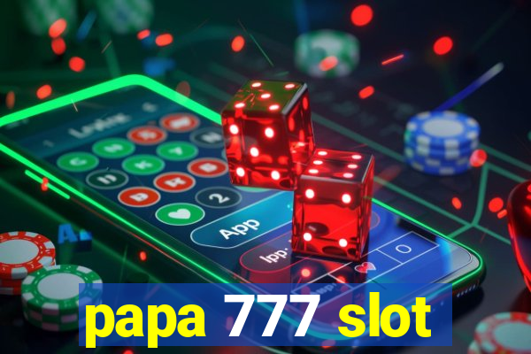 papa 777 slot