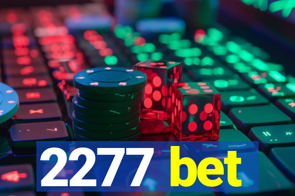 2277 bet