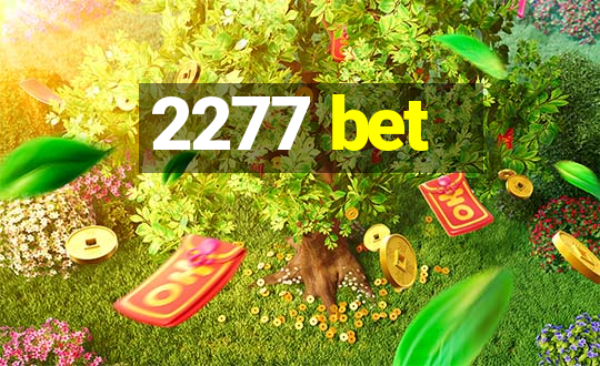 2277 bet