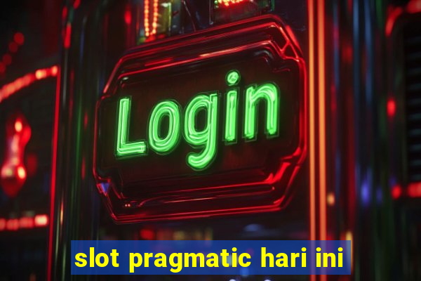 slot pragmatic hari ini