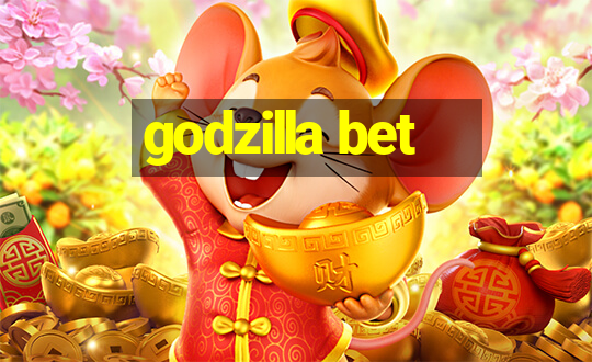 godzilla bet