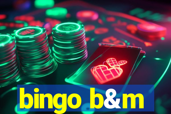 bingo b&m