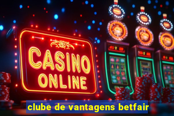 clube de vantagens betfair