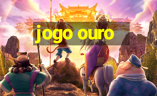 jogo ouro