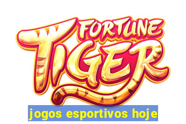 jogos esportivos hoje