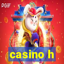 casino h