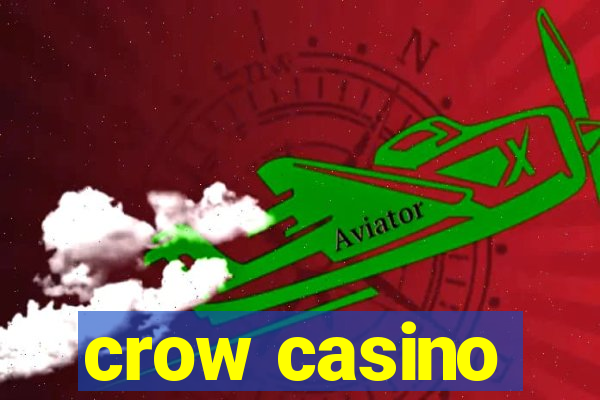 crow casino