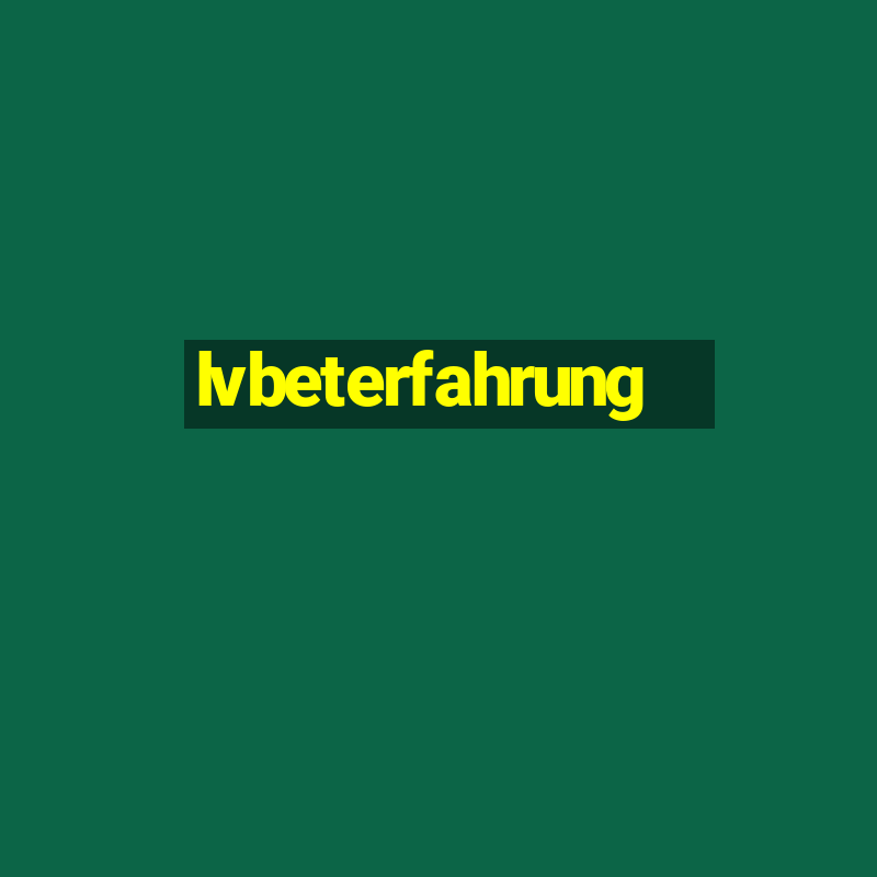 lvbeterfahrung