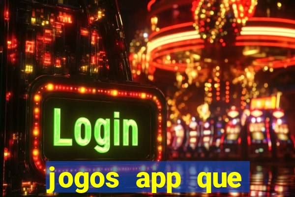 jogos app que ganha dinheiro