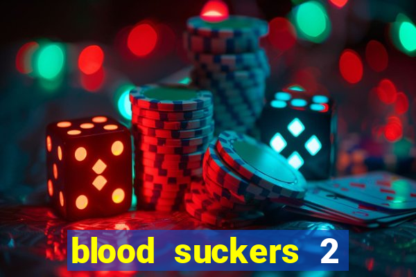 blood suckers 2 slot free play