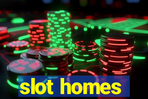 slot homes