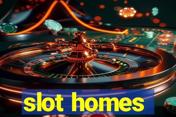 slot homes