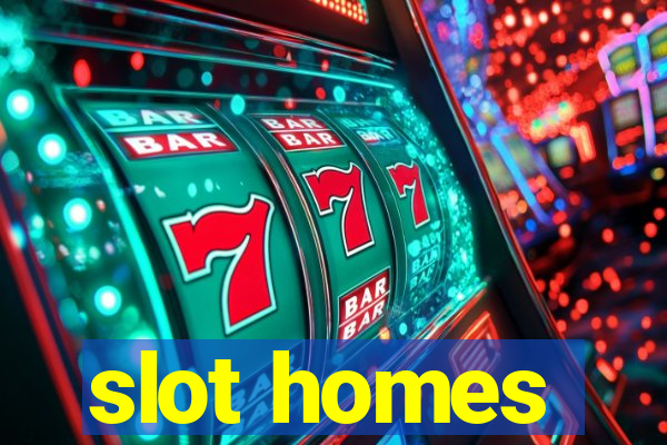 slot homes