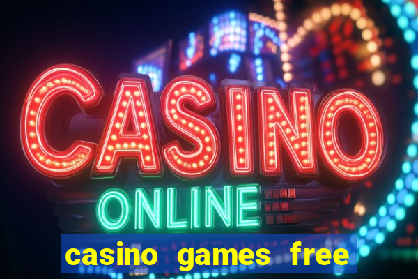 casino games free play slot game