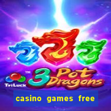 casino games free play slot game