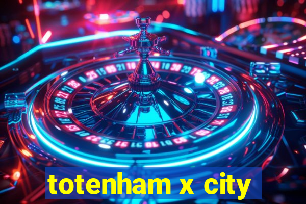 totenham x city