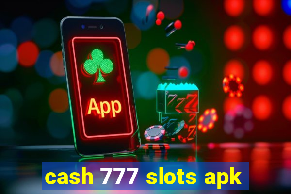 cash 777 slots apk