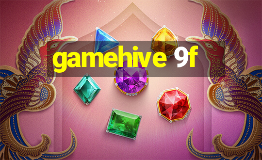 gamehive 9f