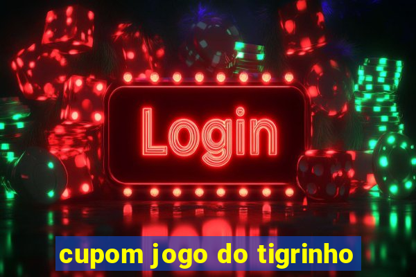 cupom jogo do tigrinho