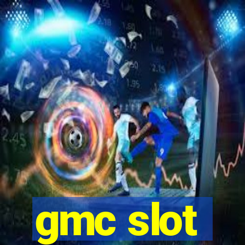 gmc slot