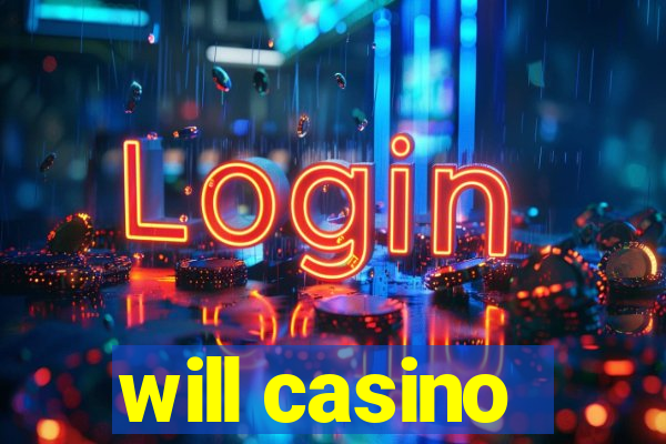 will casino