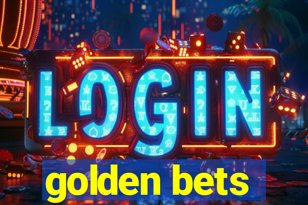 golden bets