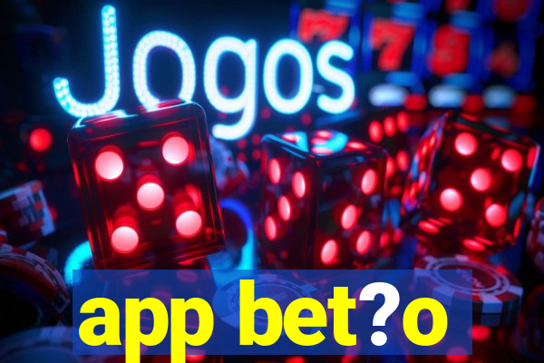 app bet?o