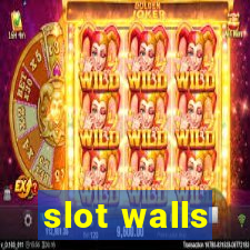 slot walls