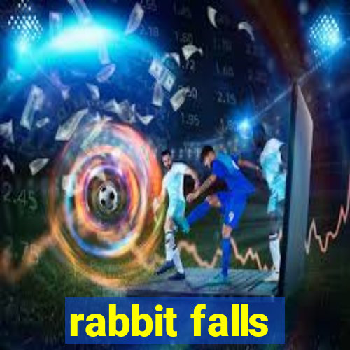 rabbit falls