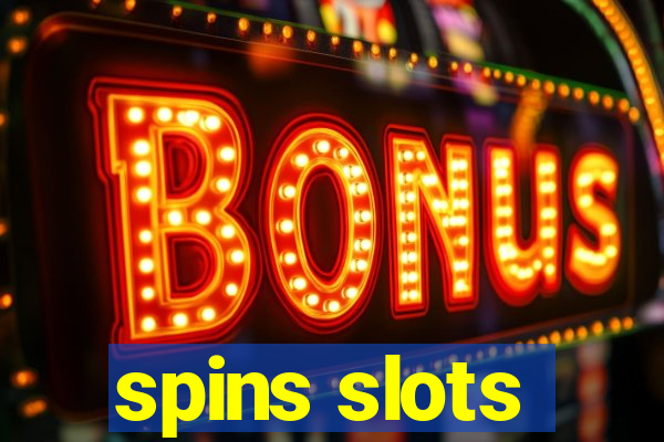 spins slots