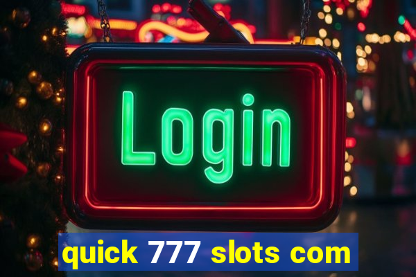 quick 777 slots com