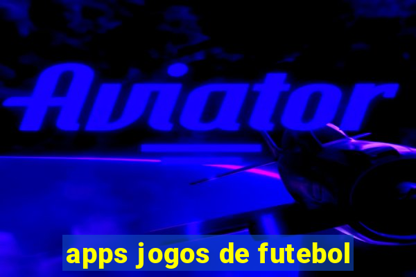 apps jogos de futebol