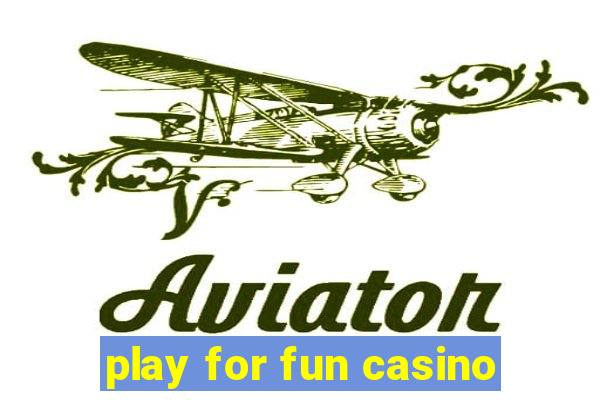 play for fun casino