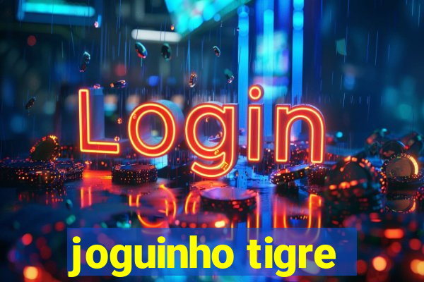 joguinho tigre