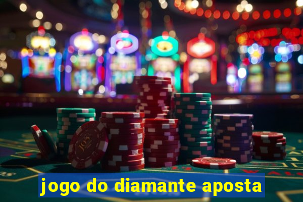 jogo do diamante aposta