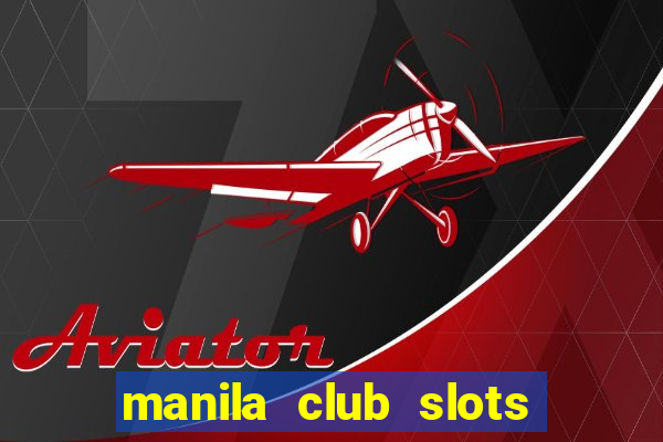 manila club slots vegas 777